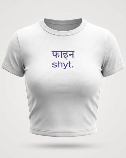 Fine Shyt Tee | White BBT for Women
